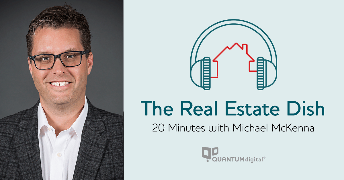 The Real Estate Dish 20 Minutes with Michael McKenna of Weichert
